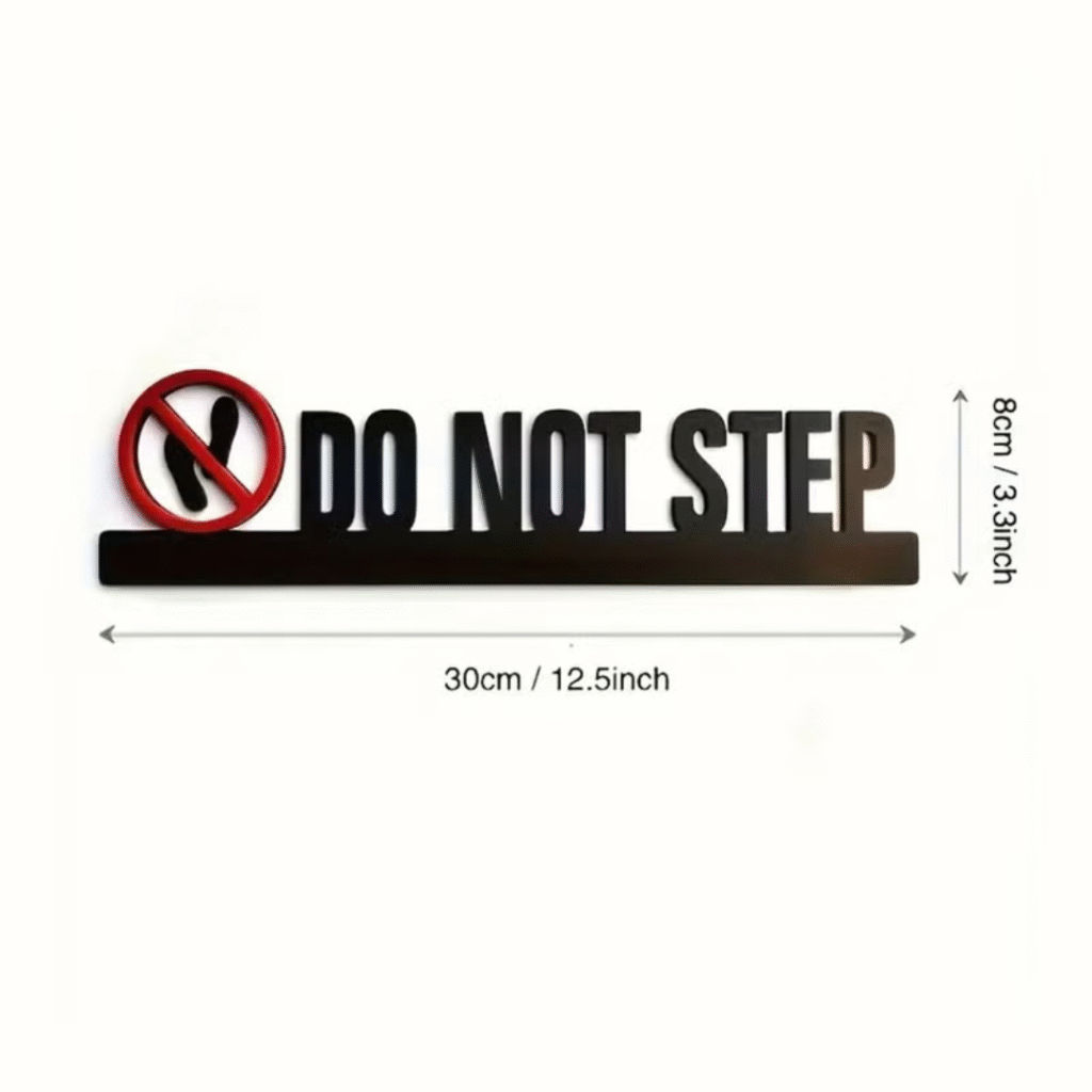 Do Not Step Acrylic Hollow Out Prompt Sign - ARL Solutions