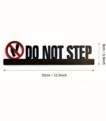 Do Not Step Acrylic Hollow Out Prompt Sign